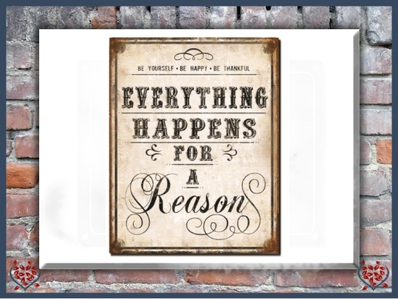 EVERYTHING HAPPENS ~ WOODEN SIGN |  Wall Decor