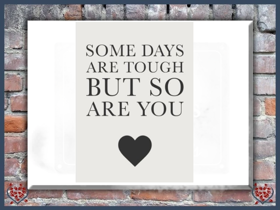 SOME DAYS ARE TOUGH ~ METAL SIGN |  Wall Decor