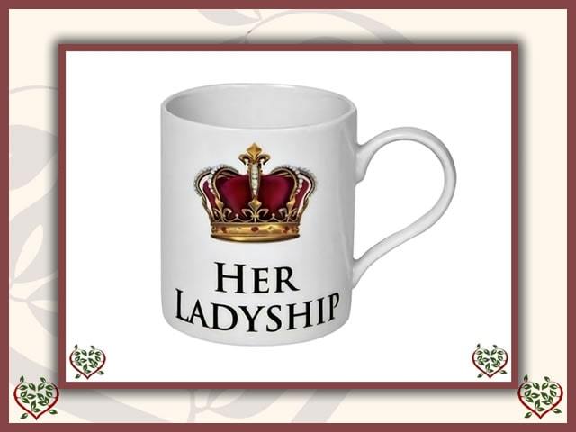 HER LADYSHIP FINE CHINA MUG | Mugs - Paul Martyn Interiors